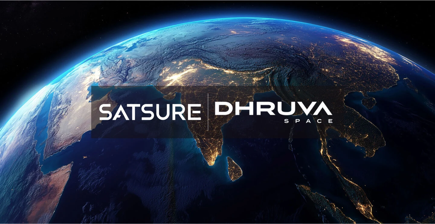SatSure and Dhruva Space forge strategic alliance to deliver end-to-end Earth Observation-as-a-Service (EOaaS) Solutions